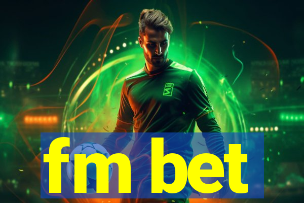 fm bet